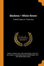 Blodwen = White-flower: A Welsh Opera, In Three Acts