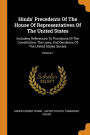 Hinds' Precedents Of The House Of Representatives Of The United States: Including References To Provisions Of The Constitution, The Laws, And Decisions Of The United States Senate; Volume 7