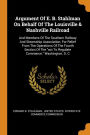 Argument Of E. B. Stahlman On Behalf Of The Louisville & Nashville Railroad: And Members Of The Southern Railway And Steamship Association, For Relief From The Operations Of The Fourth Section Of The