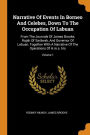 Narrative Of Events In Borneo And Celebes, Down To The Occupation Of Labuan: From The Journals Of James Brooke, Rajah Of Sarãwak, And Governor Of Labuan, Together With A Narrative Of The Operations Of H.m.s. Iris; Volume 1