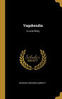 Vagabondia: A Love Story
