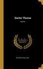 Doctor Thorne; Volume I