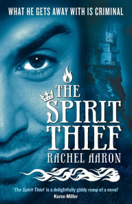 The Spirit Thief (Legend of Eli Monpress Series #1)