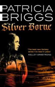 Title: Silver Borne (Mercy Thompson Series #5), Author: Patricia Briggs