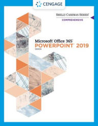 Title: Shelly Cashman Series Microsoft Office 365 & PowerPoint 2019 Comprehensive / Edition 1, Author: Susan L. Sebok