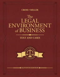 Title: The Legal Environment of Business: Text and Cases / Edition 11, Author: Frank B. Cross
