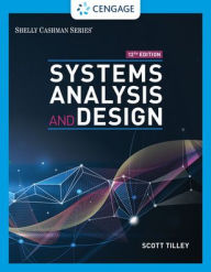 Title: Bundle: Systems Analysis and Design, Loose-leaf Version, 12th + MindTap, 1 term Printed Access Card / Edition 12, Author: Scott Tilley