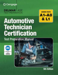 Title: Automotive Technician Certification Test Preparation Manual A-Series, Author: Cengage Cengage