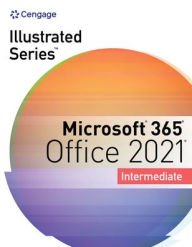 Title: Illustrated Series Collection, Microsoft 365 & Office 2021 Intermediate, Author: David W. Beskeen