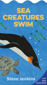 Title: Sea Creatures Swim Shaped Board Book with Lift-the-Flaps: Lift-the-flap and Discover, Author: Steve Jenkins