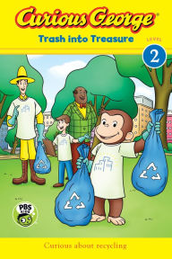 Title: Curious George: Trash into Treasure (CGTV Reader), Author: H. A. Rey
