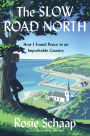 The Slow Road North: How I Found Peace in an Improbable Country