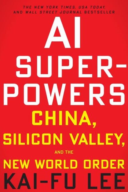 Lee,　World　China,　Noble®　by　Valley,　Paperback　New　the　Silicon　and　Kai-Fu　AI　Barnes　Superpowers:　Order
