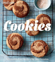 Title: Betty Crocker Cookies: Irresistibly Easy Recipes for Any Occasion, Author: Betty Crocker Editors