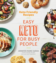 Title: Keto Friendly Recipes: Easy Keto For Busy People, Author: Jennifer Marie Garza