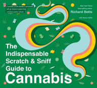 Title: The Indispensable Scratch & Sniff Guide To Cannabis, Author: Richard Betts