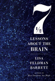 Title: Seven And A Half Lessons About The Brain, Author: Lisa Feldman Barrett