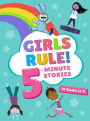 Girls Rule! 5-Minute Stories