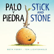 Title: Palo y Piedra / Stick and Stone (Bilingual edition), Author: Beth Ferry