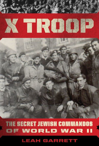 X Troop: The Secret Jewish Commandos of World War II