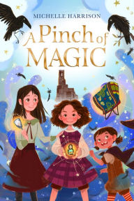 Title: A Pinch of Magic, Author: Michelle Harrison