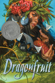 Title: Dragonfruit, Author: Makiia Lucier