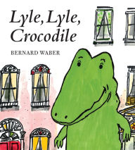 Title: Lyle, Lyle, Crocodile Board Book, Author: Bernard Waber