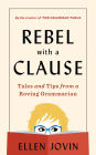 Rebel with a Clause: Tales and Tips from a Roving Grammarian