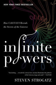 Title: Infinite Powers: How Calculus Reveals the Secrets of the Universe, Author: Steven Strogatz