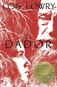 Title: El dador / The Giver (Newbery Award Winner), Author: Lois Lowry