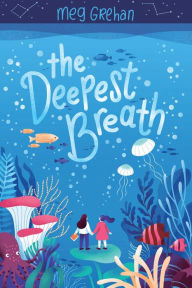 Title: The Deepest Breath, Author: Meg Grehan