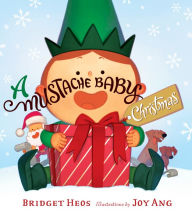 Title: A Mustache Baby Christmas Board Book: A Christmas Holiday Book for Kids, Author: Bridget Heos