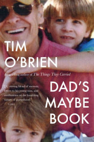 Title: Dad's Maybe Book, Author: Tim O'Brien