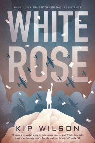 Title: White Rose, Author: Kip Wilson