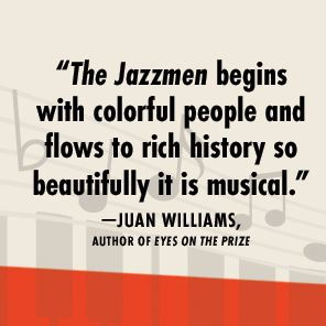 The Jazzmen: How Duke Ellington, Louis Armstrong, and Count Basie Transformed America