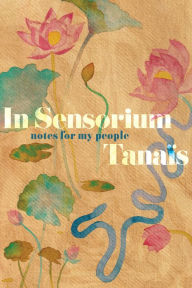 Title: In Sensorium: Notes for My People, Author: Tanaïs