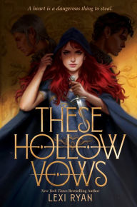 Title: These Hollow Vows, Author: Lexi Ryan