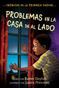 Title: Problemas en la casa de al lado: Trouble Next Door (Spanish Edition), Author: Karen English