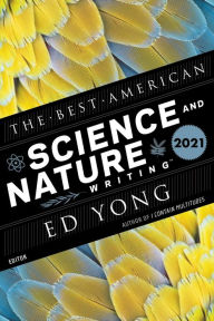 Title: The Best American Science and Nature Writing 2021, Author: Ed Yong