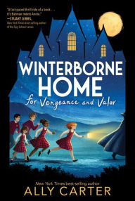 Title: Winterborne Home for Vengeance and Valor, Author: Ally Carter