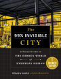 The 99 Percent Invisible City: A Field Guide to the Hidden World of Everyday Design (Signed Book)