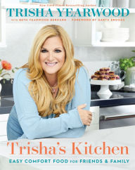 Title: Trisha's Kitchen: Easy Comfort Food for Friends & Family, Author: Trisha Yearwood