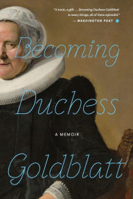 Title: Becoming Duchess Goldblatt, Author: Anonymous