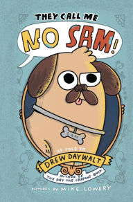 Title: They Call Me No Sam!, Author: Drew Daywalt