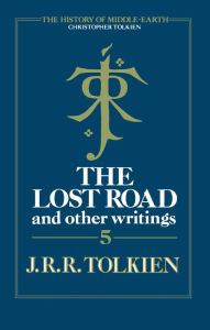 Title: The Lost Road: Volume 5, Author: J. R. R. Tolkien