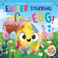 Title: Easter Starring Egg!: An Easter And Springtime Book For Kids, Author: Cynthia Platt