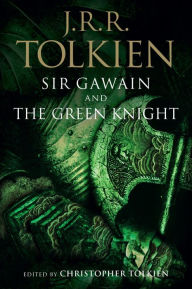 Title: Sir Gawain And The Green Knight, Pearl, And Sir Orfeo, Author: J. R. R. Tolkien