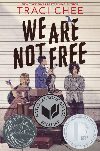 We Are Not Free (Printz Honor Book) by Traci Chee, Paperback