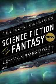 Title: The Best American Science Fiction And Fantasy 2022, Author: John Joseph Adams