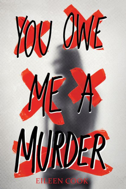 You Owe Me a Murder by Eileen Cook, Paperback